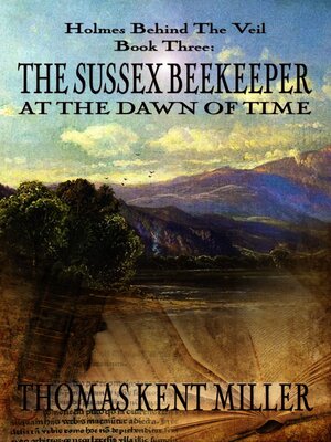 cover image of The Sussex Beekeeper at the Dawn of Time